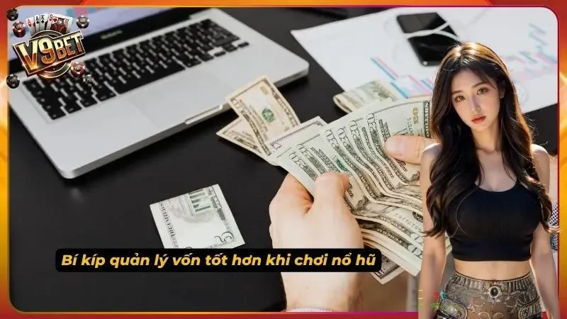 Ảnh minh họa quản lý ngân sách khi chơi nổ hũ V9BET