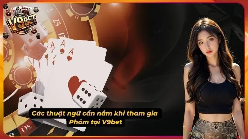 Phỏm V9BET | Luật Chơi Tá Lả, Cách Tính Điểm & Gửi Bài 2 Ảnh minh họa thuật ngữ Phỏm V9BET