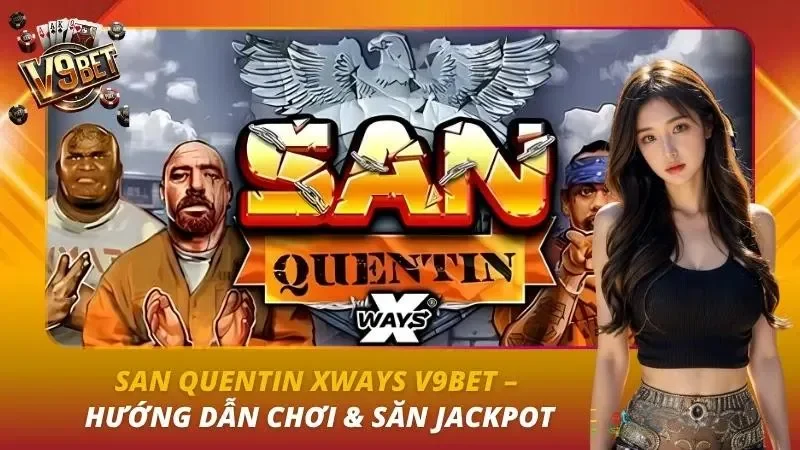 San Quentin xWays V9BET | Luật Slot, xWays & Lockdown Spins San Quentin xWays V9BET | Luật Slot, xWays & Lockdown Spins